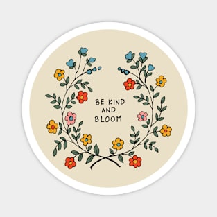 Be kind and bloom Magnet